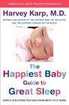 The Happiest Baby Guide to Great Sleep: Simple Solutions for Kids from Birth to 5 Years
