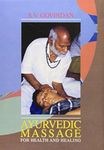 Ayurvedic Massage for Health and Healing