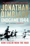 Endgame 1944: How Stalin Won The War. The Sunday Times bestselling WW2 book about the year that sealed the Nazis' fate