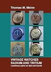 Vintage Watches - Radium and Tritiu