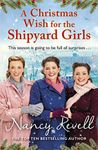 A Christmas Wish for the Shipyard Girls (The Shipyard Girls Series Book 9)