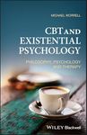 CBT and Existential Psychology: Philosophy, Psychology and Therapy