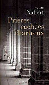 Prières cachées des chartreux (RELIGION) (French Edition)