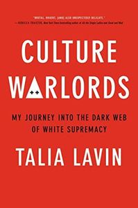 Culture Warlords: My Journey Into the Dark Web of White Supremacy