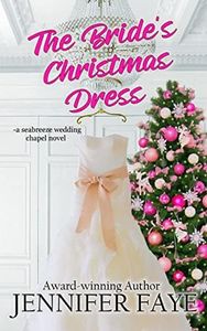 The Bride's Christmas Dress: a Friends to Lovers Beach Romance (Seabreeze Wedding Chapel Book 2)