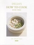 Delia's How to Cook Book Three