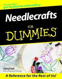 Needlecrafts For Dummies