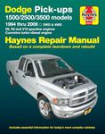 Dodge 1500, 2500 & 3500 Pick-ups (94-08) with V6, V8 & V10 Gas & Cummins turbo-diesel, 2WD & 4WD Haynes Repair Manual (Does not include specific to SRT-10 models).: 2WD & 4WD - V6, V8 and V10 gasoline engines - Cummins turbo-diesel engine