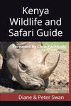 Kenya Wildlife and Safari Guide: Foreword by Chris Packham (Wildlife of Africa)