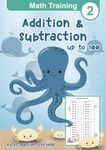 Math Training 2 - Addition and Subtraction Workbook Digits 10-100: Math Workbooks Grade 2 and Grade 1, Ages 5-8, Second Grade Math Workbook (Math Training for Kids)