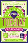 The New York Times Take It With You Tuesday Crosswords: 200 Easy Removable Puzzles