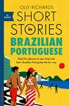 Short Stories in Brazilian Portuguese for Beginners: Read for pleasure at your level, expand your vocabulary and learn Brazilian Portuguese the fun way! (Readers)