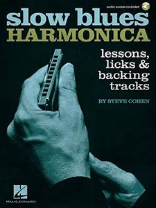 Slow Blues Harmonica: Lessons, Licks & Backing Tracks (Book/Online Audio)