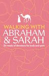 Walking with Abraham and Sarah: Six Weeks of Devotions for Body and Spirit (Ways to Wellness)