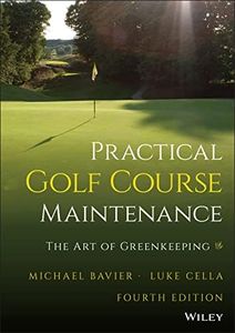 Practical Golf Course Maintenance: The Art of Greenkeeping