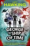 George and the Ship of Time (Book 6) (George's Secret Key to the Universe) [Paperback] Lucy Hawking