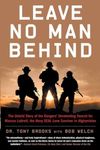 Leave No Man Behind: The Untold Story of the Rangers’ Unrelenting Search for Marcus Luttrell, the Navy SEAL Lone Survivor in Afghanistan