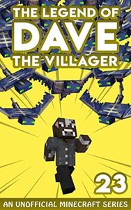 Dave the Villager 23: An Unofficial Minecraft Book (The Legend of Dave the Villager)