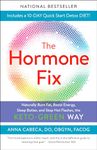 The Hormone Fix: Burn Fat Naturally, Boost Energy, Sleep Better, and Stop Hot Flashes, the Keto-Green Way