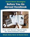 Before You Go Abroad Handbook: Over