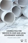 Contracting for Services in State and Local Government Agencies (Public Administration and Public Policy)