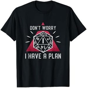Don't Worry I Have a Plan Shirt Jeu de rôle T-Shirt