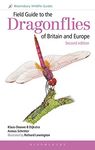 Field Guide to the Dragonflies of Britain and Europe: 2nd edition (Field Guides): Including Western Turkey and North-western Africa (Bloomsbury Wildlife Guides)