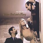 The Very Best of Peter, Paul & Mary