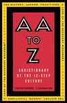 AA to Z: An Addictionary of the 12-Step Culture