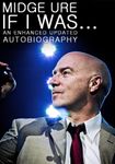 Midge Ure: If I Was - An Enhanced Updated Autobiography