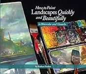 How to Paint Landscapes Quickly and