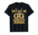 Grandmother They Call Me GG Gangster Grandma Gangsta T-Shirt