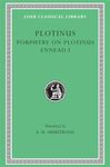 Ennead, Volume I: Porphyry on the Life of Plotinus. Ennead I (Loeb Classical Library 440)