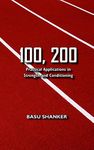 100, 200 - Practical Applications in Strength and Conditioning