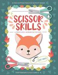 Scissor Skills Preschool Workbook for Kids: A Fun Cutting Practice Activity Book for Toddlers and Kids ages 3-5: Scissor Practice for Preschool ... 40 Pages of Fun Animals, Shapes and Patterns