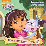 Boots and Dora Forever! (Dora and Friends)