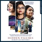 Hidden Figures: The Untold Story of the African-American Women Who Helped Win the Space Race