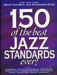 150 of the Best Jazz Standards Ever (Pvg)