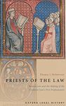 Priests of the Law: Roman Law and the Making of the Common Law's First Professionals (Oxford Legal History)