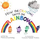 How the Crayons Saved the Rainbow (