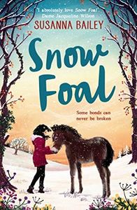 SNOW FOAL PB: The perfect children's gift for readers of 8-12!