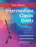 Intermediate Classic Duets for Two Oboes: 22 Classical and Traditional pieces arranged especially for equal players of intermediate standard. Most are in easy keys.