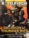 BattleTech Legends: Decision at Thunder Rift: (The Gray Death Legion Trilogy, Book One)