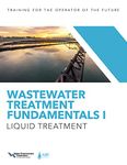 Wastewater Treatment Fundamentals I: Liquid Treatment