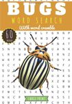 Bugs word search: Insects Word Search | Challenging Puzzle book For kids and adults | 60 puzzles with word searches and scrambles | Find more than 400 words on Bug, Insect | Large Print | Gift For Nature and Insects Lover.