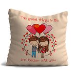 Giftcart Love Cushion Cover in Good Things in Life are Better with You for Valentine, 12 X 12 Inches | Gift for Girlfriend | Gift for Boyfriend | Gift for Friendship Day | Gift for Her | Gift for Him | Gift for Wife | Gift for Husband