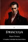 Dracula: A Complete, Unabridged 1897 Special Edition by Viking Classics With a Historical Annotation and Biography