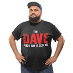 I'm Custom Name and I'm A Legend T Shirt Personalised Top Mens Unisex Funny I'm Dave John Dad Fathers Day Gift Secret Santa Uncle Me (XL - Unisex, Black)