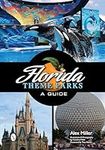Florida Theme Parks: A Guide