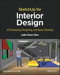 SketchUp for Interior Design: 3D Visualizing, Designing, and Space Planning